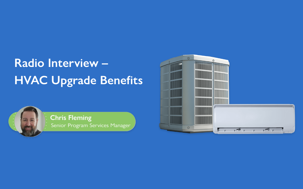 Radio Interview – HVAC Upgrade Benefits